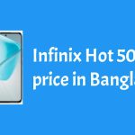 Infinix Hot 50 pro দাম কত | Infinix Hot 50 pro price in Bangladesh