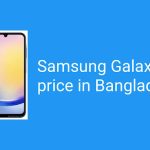 Samsung Galaxy A25 এর দাম বাংলাদেশে | Samsung Galaxy A25 price in Bangladesh